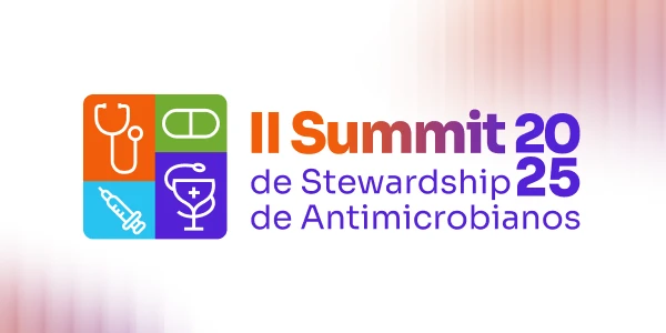 II Summit de Stewardship de Antimicrobianos 2025